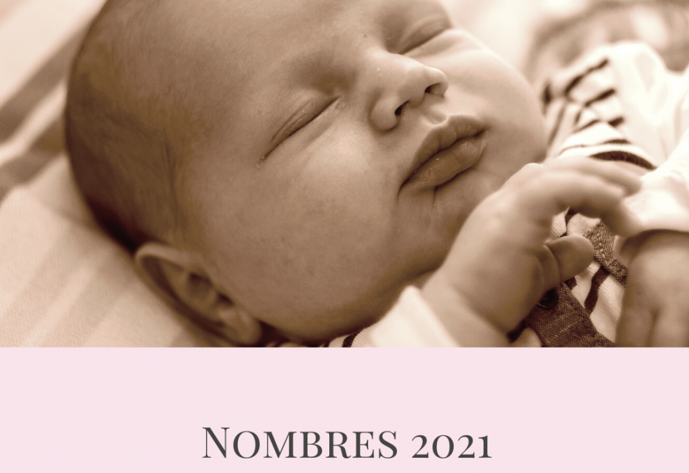 Nombres de bebes  mas elegidos 2021 , ranking